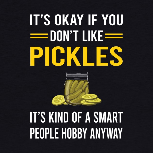 Smart People Hobby Pickle Pickles Pickling by Good Day